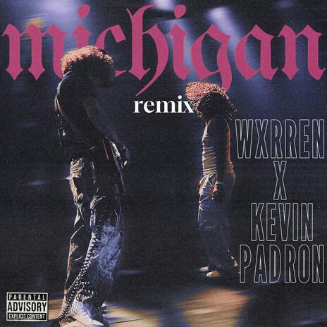 michigan (remix) ft. Kevin Padron | Boomplay Music