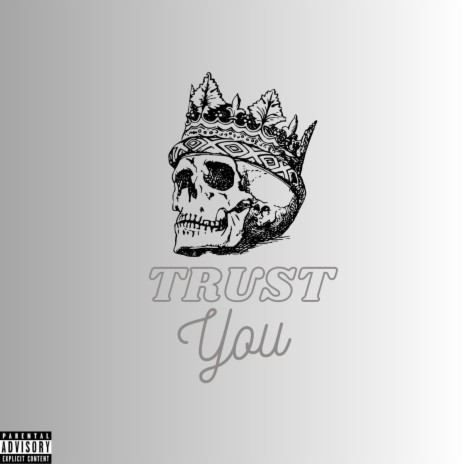 Trust you | Boomplay Music