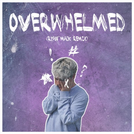 Overwhelmed (Ryan Mack Remix) | Boomplay Music