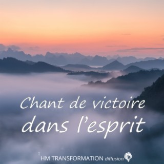 Chant de victoire dans l'esprit