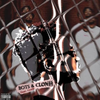 Bots & Clones (feat. Godk)