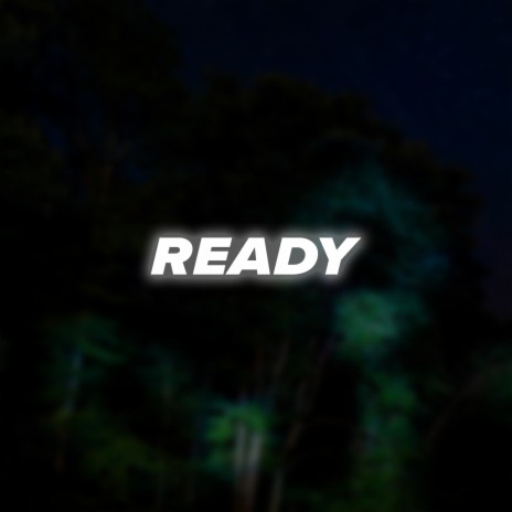 Ready | Boomplay Music