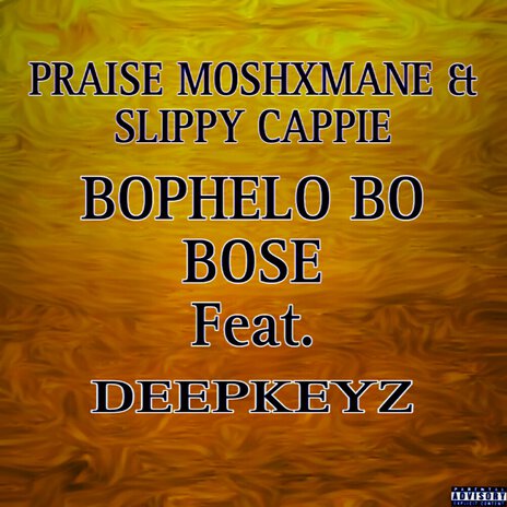 Bophelo Bo Bose ft. Slippy Cappie & DeepKeyz | Boomplay Music