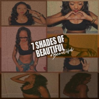 7 Shades of Beautiful