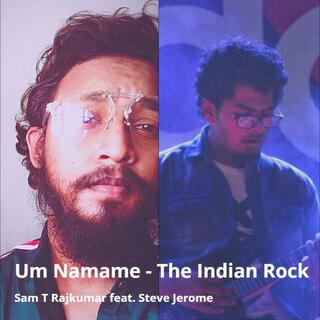 Um Namame - The Indian Rock (feat. Steve Jerome) (Instrumental)