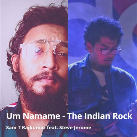 Um Namame - The Indian Rock (feat. Steve Jerome) (Instrumental) | Boomplay Music