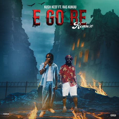 E GO BE (Remix) ft. Ras kuuku | Boomplay Music