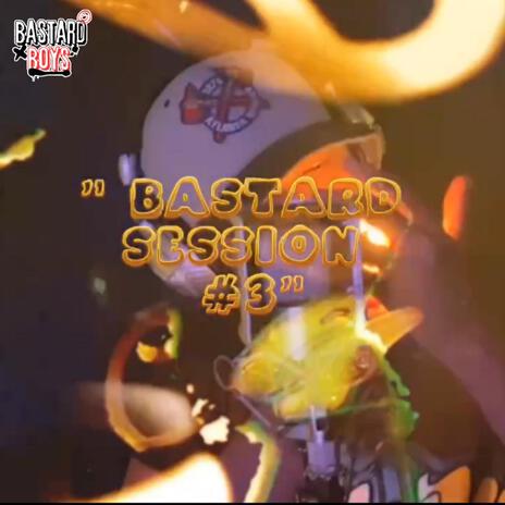 Bastard boys sesion 3 | Boomplay Music