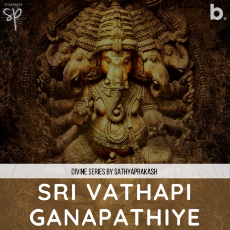 Sri Vathapi Ganapathiye | Boomplay Music