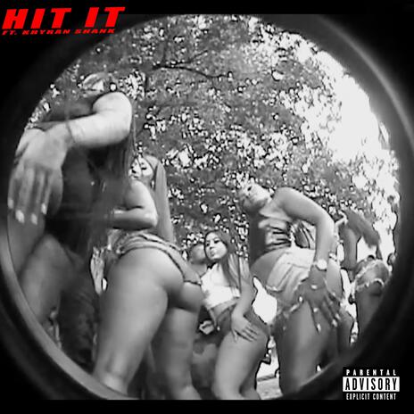 HIT IT ft. Khyran Shank | Boomplay Music