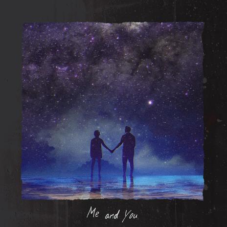 Me and You | Boomplay Music