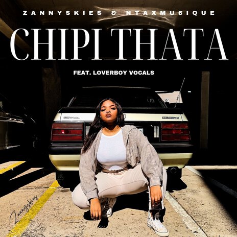 Chipi Thata (Boom Shaka) ft. Ntaxmu6iQue & Loverboy Vocals | Boomplay Music