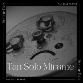 Tan Solo Mírame (Acústica)