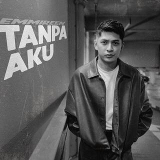 Tanpa Aku lyrics | Boomplay Music