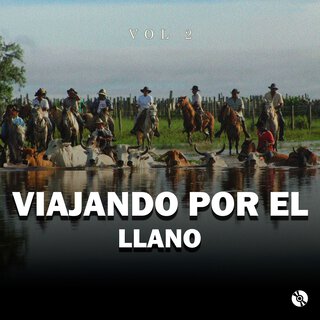 Viajando Por El Llano Vol. 2