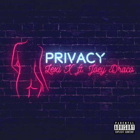 Privacy ft. Joey Draco | Boomplay Music