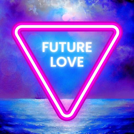 Future Love | Boomplay Music