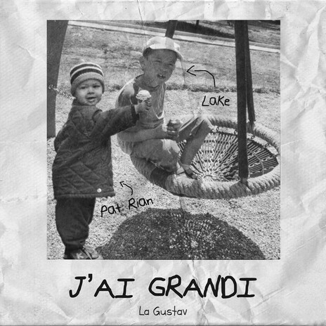 J'ai grandi (Studio Live Session) ft. Pat Rian & La Gustav | Boomplay Music