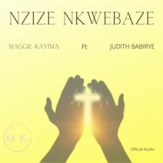 Nzize nkwebaze (feat. Judith Babirye)