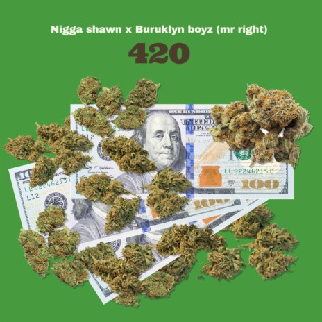 420 ft. Mr right & BURUKLYN BOYZ | Boomplay Music