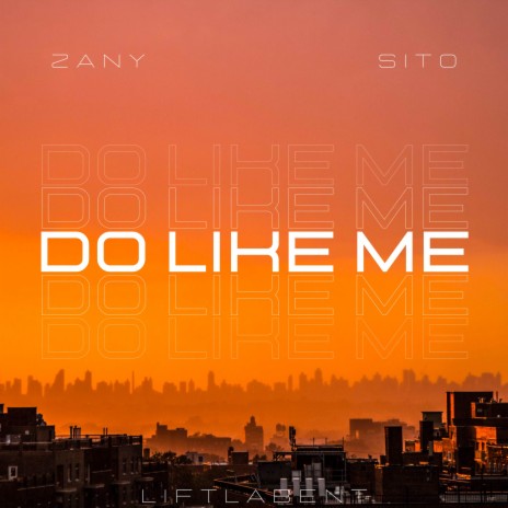 DO LIKE ME ft. Sito | Boomplay Music