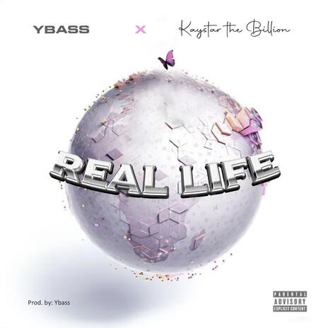 Real life ft. kaystar the billion | Boomplay Music