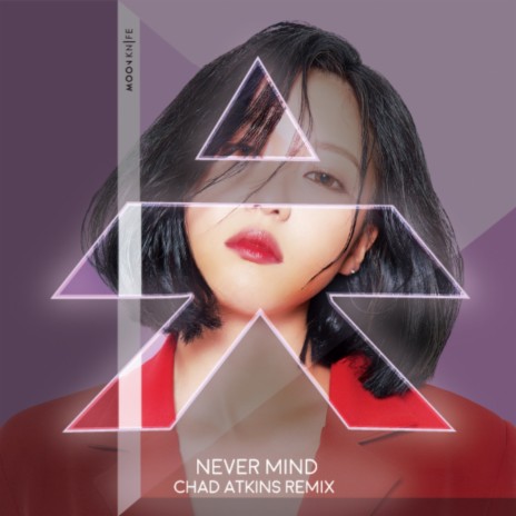 Never Mind (Chad Atkins Remix Version) ft. Chad Atkins | Boomplay Music