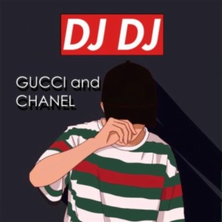 Gucci and Chanel (feat. NJ, MW & Junior Paes) [DJ DJ Remix]