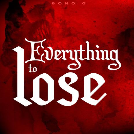 Everything to Lose