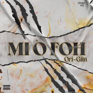 Mi o foh lyrics | Boomplay Music