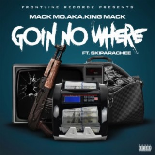 Goin No Where (feat. Skiparachee)