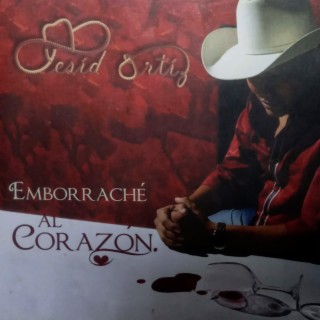 Emborraché Al Corazón