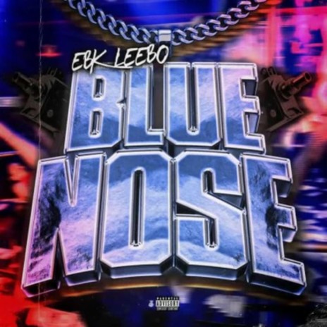 Blue Nose | Boomplay Music