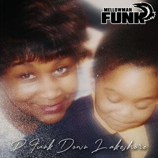 P-Funk Down Lakeshore lyrics | Boomplay Music