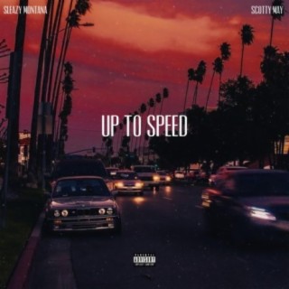 Up To Speed (feat. ScottyMay)