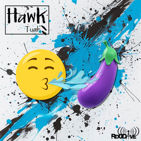 Hawk Tuah | Boomplay Music