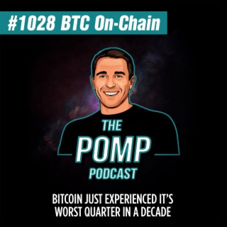 #1028 Bitcoin Just Experienced It’s Worst Quarter In A Decade - BTC On-Chain