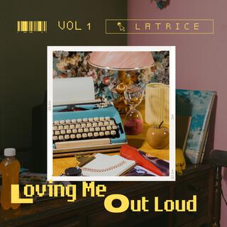 Loving Me Out Loud