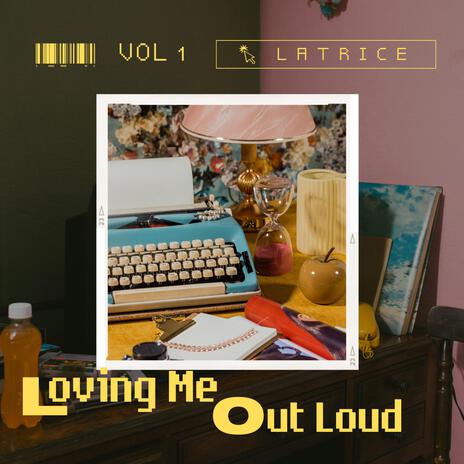 Loving Me Out Loud | Boomplay Music