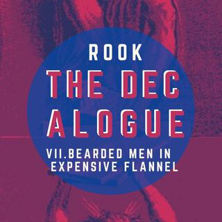 The Decalogue VII. Bearded Men in Expensive Flannel