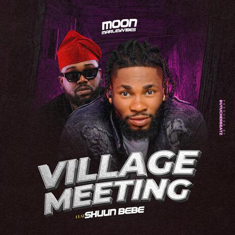 Village meeting ft. Shuun Bebe | Boomplay Music