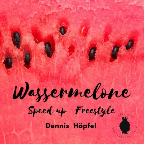 Wassermelone Freestyle (Speed up)