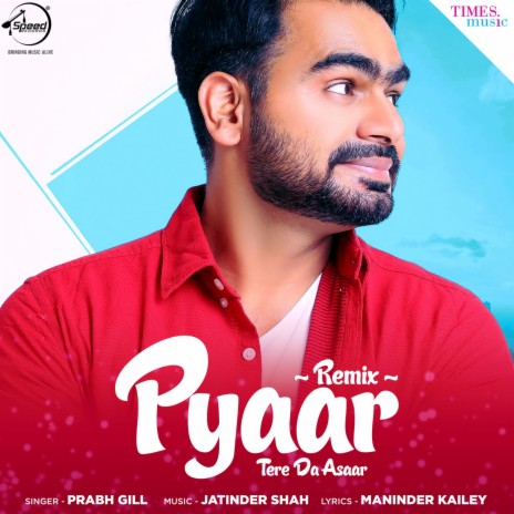 Pyaar Tere Da Asaar Remix | Boomplay Music