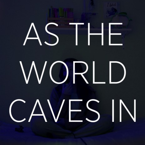 As the World Caves In (Cover) | Boomplay Music