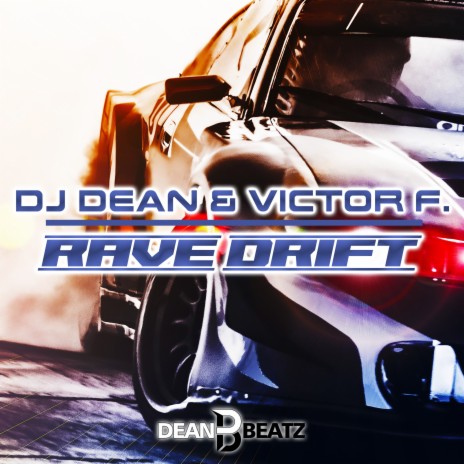 Rave Drift (Radio Edit) ft. Victor F. | Boomplay Music