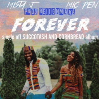 Forever (feat. Mista J & Mic Pen)