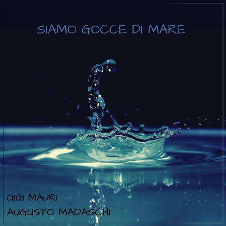 Siamo gocce di mare | Boomplay Music