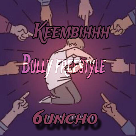 Bully Freestyle ft. 6uncho