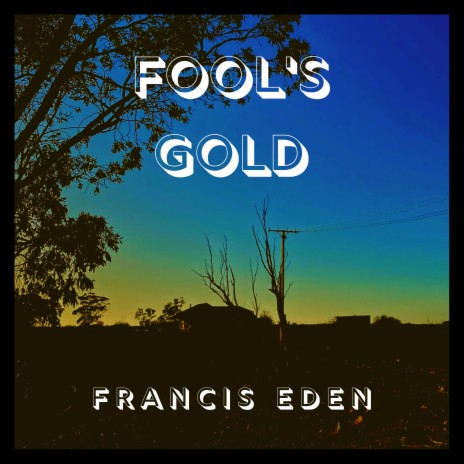 Fool's Gold | Boomplay Music