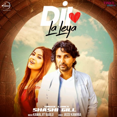 Dil La leya | Boomplay Music